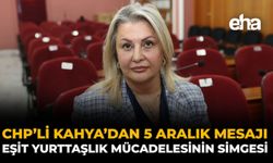 CHP’li Kahya’dan 5 Aralık Mesajı: Eşit Yurttaşlık Mücadelesinin Simgesi