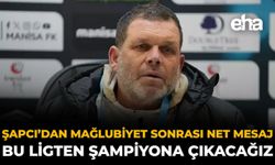 Şapcı’dan Mağlubiyet Sonrası Net Mesaj: Bu Ligden Şampiyon Çıkacağız
