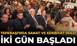Tepebaşı’nda Sanat ve Edebiyat Dolu İki Gün Başladı