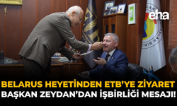 Belarus Heyetinden ETB’ye Ziyaret: Başkan Zeydan’dan İşbirliği Mesajı!