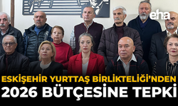 Eskişehir Yurttaş Birlikteliği’nden 2026 Bütçesine Tepki