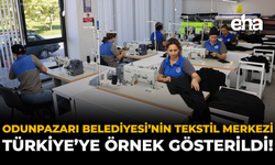 Odunpazarı Belediyesi’nin Tekstil Merkezi Türkiye’ye Örnek Gösterildi!