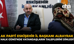AK Parti Eskişehir İl Başkanı Albayrak Halk Günü’nde Vatandaşlarla Buluştu