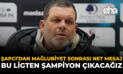 Şapcı’dan Mağlubiyet Sonrası Net Mesaj: Bu Ligden Şampiyon Çıkacağız