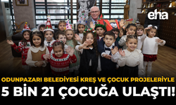 Odunpazarı Belediyesi Kreş ve Çocuk Projeleriyle 5 Bin 21 Çocuğa Ulaştı!