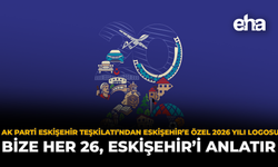 AK Parti Eskişehir Teşkilatı’ndan Eskişehir’e Özel 2026 Yılı Logosu : “Bize Her 26, Eskişehir’i Anlatır"