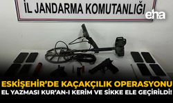 Eskişehir'de Kaçakçılık Operasyonu: El Yazması Kur'an-ı Kerim ve Sikke Ele Geçirildi!