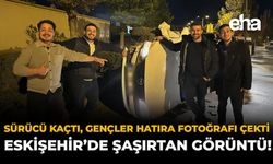 Sürücü Kaçtı, Gençler Hatıra Fotoğrafı Çekti: Eskişehir’de Şaşırtan Görüntü!