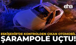 Eskişehir'de Kontrolden Çıkan Otomobil Şarampole Uçtu!
