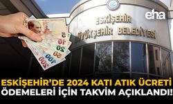 Eskişehir’de 2024 Katı Atık Ücreti Ödemeleri İçin Takvim Açıklandı!