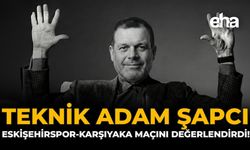 Teknik Adam Şapcı, Eskişehirspor-Karşıyaka Maçını Değerlendirdi!
