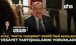 Ataç, “PM’ye Yakışırdı” Dediği İsmi Açıkladı, Vesayet Tartışmalarını Yorumladı