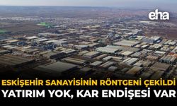 Eskişehir Sanayisinin Röntgeni Çekildi: Yatırım Yok, Kar Endişesi Var