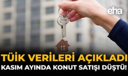 TÜİK Verileri Açıkladı: Kasım Ayında Konut Satışı Düştü!