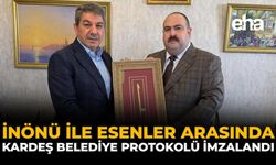 İnönü ile Esenler Arasında Kardeş Belediye Protokolü İmzalandı!