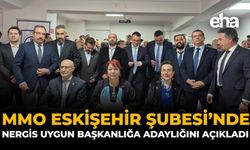 MMO Eskişehir Şubesi’nde Nergis Uygun Başkanlığa Adaylığını Açıkladı