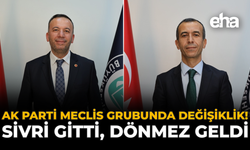 AK Parti Meclis Grubunda Değişiklik: Sivri Gitti, Dönmez Geldi!