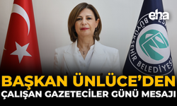 Başkan Ünlüce’den Çalışan Gazeteciler Günü Mesajı