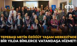 Tepebaşı Metin Özöğüt Yaşam Merkezi’nde Bir Yılda Binlerce Vatandaşa Hizmet!
