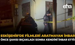 Eskişehir'de Filmleri Aratmayan İhbar: Önce Şahısı Bıçakladı Sonra Kendini İhbar Etti!