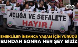 Emekliler İnsanca Yaşam İçin Yürüdü: "Bundan Sonra Her Şey Biziz"