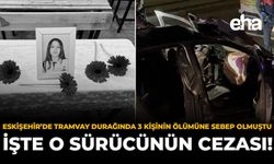 Eskişehir'de Tramvay Durağında 3 Kişinin Ölümüne Sebep Olmuştu: İşte O Sürücünün Cezası!