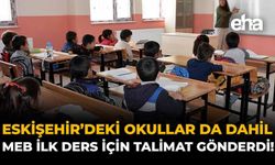 Eskişehir'de Aileler Bu Habere Dikkat: MEB Yeni Karar Aldı