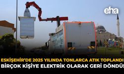 Eskişehir'de 2025 Yılında Tonlarca Atık Toplandı: Birçok Kişiye Elektrik Olarak Geri Döndü!