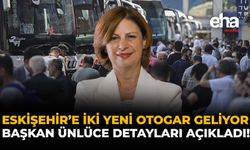 Eskişehir’e 2 Yeni Otogar Geliyor: Başkan Ünlüce Detayları Açıkladı