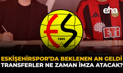 Eskişehirspor’da Beklenen An Geldi: Transferler Ne Zaman İmza Atacak?