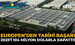 EUROPEN’den Tarihi Başarı: 2025’i 104 Milyon Dolarla Kapattı!