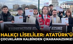 Halkçı Liseliler: “Atatürk’ü Çocukların Kalbinden Çıkaramazsınız”