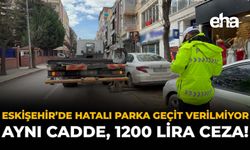 Eskişehir’de Hatalı Parka Geçit Verilmiyor: Aynı Cadde, 1200 Lira Ceza!