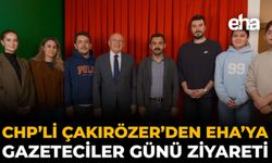 CHP’li Çakırözer’den EHA’ya Gazeteciler Günü Ziyareti