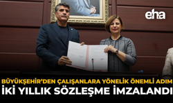 Büyükşehir’den Çalışanlara Yönelik Önemli Adım: İki Yıllık Sözleşme İmzalandı