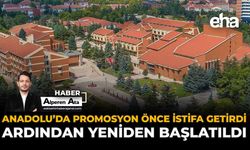 Anadolu’da Promosyon Önce İstifa Getirdi, Ardından Yeniden Başlatıldı