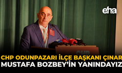 CHP Odunpazarı İlçe Başkanı Çınar: Mustafa Bozbey’in Yanındayız