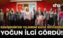 Eskişehir'de Yıldırım Kaya Söyleşisi Yoğun İlgi Gördü!