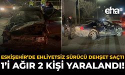 Eskişehir'de Ehliyetsiz Sürücü Dehşet Saçtı: 1'i Ağır 2 Kişi Yaralandı!