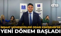 İnşaat Mühendisleri Odası Eskişehir’de Yeni Dönem Başladı