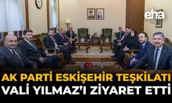 AK Parti Eskişehir Teşkilatı, Vali Yılmaz'ı Ziyaret Etti