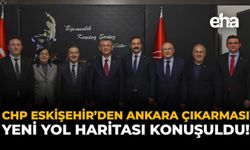 CHP Eskişehir’den Ankara Çıkarması: Yeni Yol Haritası Konuşuldu!