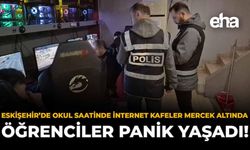 Eskişehir’de Okul Saatinde İnternet Kafeler Mercek Altında: Öğrenciler Panik Yaşadı!