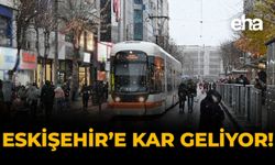 Eskişehir'e Kar Geliyor!