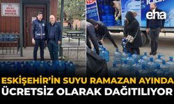 Eskişehir'in Suyu Ramazan Ayında Ücretsiz Olarak Dağıtılıyor!