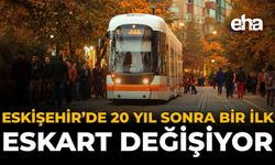 Eskişehir’de 20 Yıl Sonra Bir İlk: Eskart Değişiyor