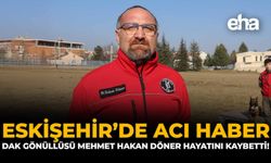 Eskişehir'de Acı Haber: DAK Gönüllüsü Mehmet Hakan Döner Hayatını Kaybetti