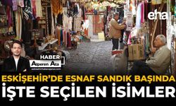 Eskişehir’de Esnaf Sandık Başında: İşte Seçilen İsimler