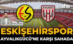 Eskişehirspor, Ayvalıkgücü'ne Karşı Sahada