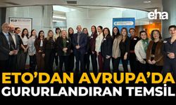 ETO'dan Avrupa'da Gururlandıran Temsil